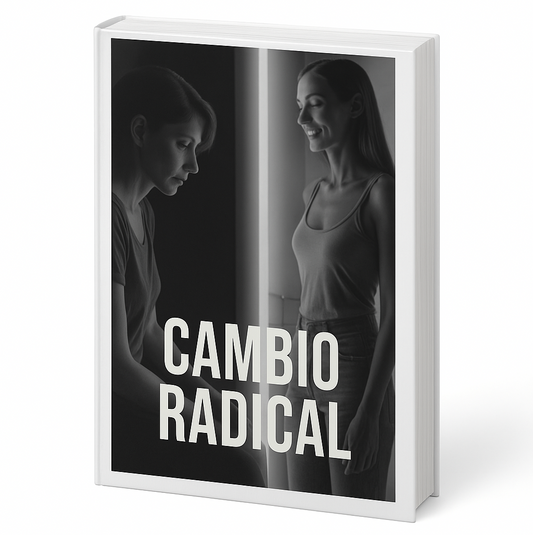 Cambio Radical + 4 Bonos – Guía emocional completa para reconstruirte desde adentro